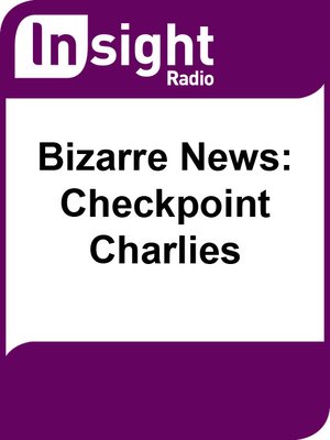 cover image of Bizarre News: Checkpoint Charlies